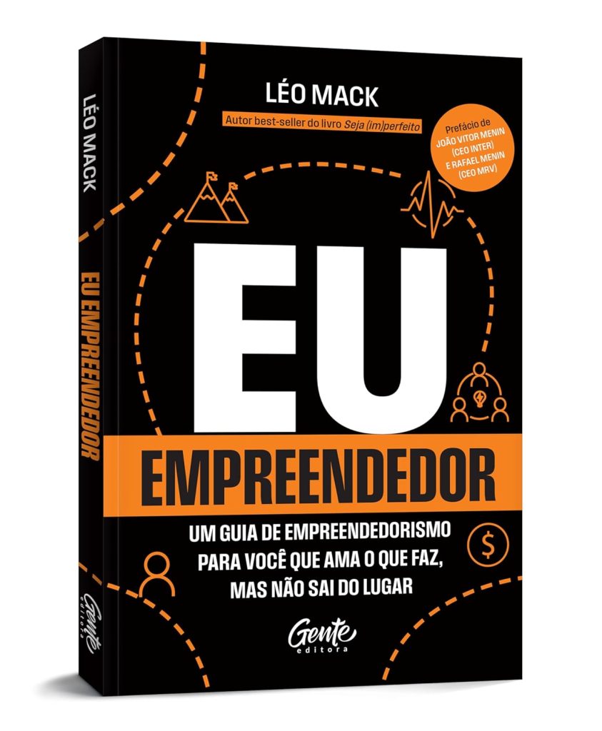 Eu, empreendedor: Um guia de empreendedorismo para você que ama o que faz mas não sai do lugar