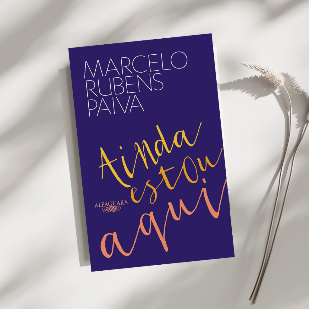 Ainda estou aqui – O livro que deu origem ao filme